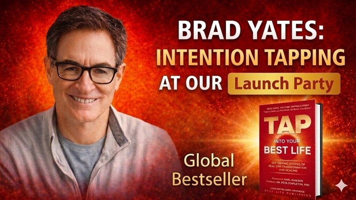Brad Yates leading Intention Tapping with Tap Into Your Best Life contributors